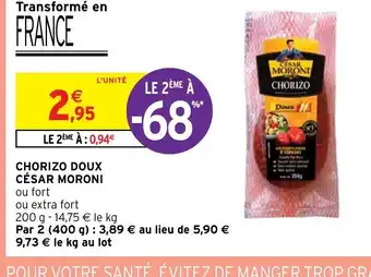 Intermarché CHORIZO DOUX CÉSAR MORONI offre