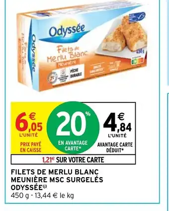 Intermarché FILETS DE MERLU BLANC MEUNIÈRE MSC SURGELÉS ODYSSÉE offre
