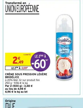 Intermarché CRÈME SOUS PRESSION LÉGÈRE BRIDÉLICE offre