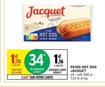 Intermarché PAINS HOT DOG JACQUET offre