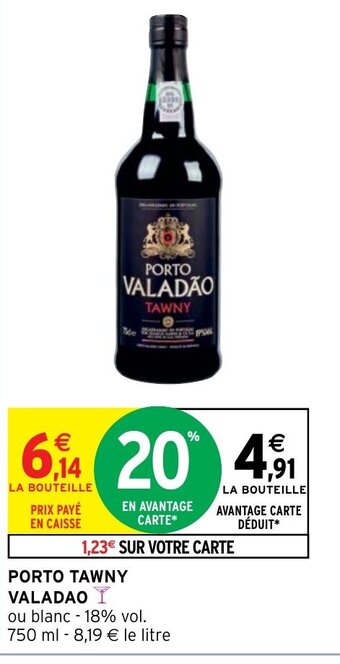 Intermarché PORTO TAWNY VALADAO offre