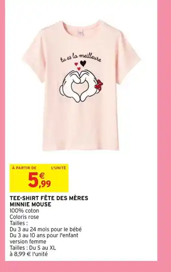 Intermarché TEE-SHIRT FÊTE DES MÈRES MINNIE MOUSE offre