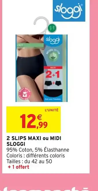 Intermarché 2 SLIPS MAXI ou MIDI SLOGGI offre