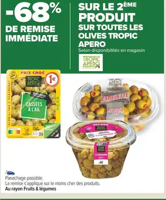 Carrefour Market Tropic apero -68% de remise immédiate sur le 2ème produit sur toutes les olives tropic apero offre