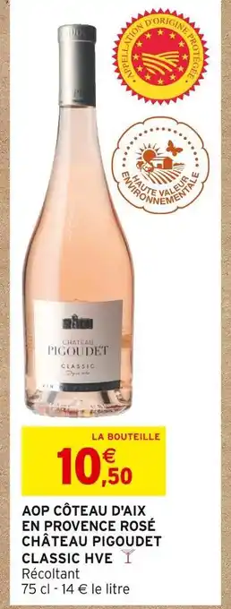 Intermarché Château pigoudet aop côteau d'aix en provence rosé classic hve offre