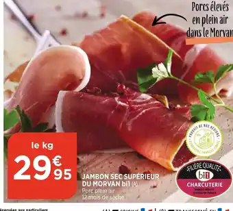Bi1 Jambon Sec supérieur Du Morvan offre