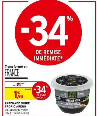 Intermarché Tropic apéro tapenade noire offre