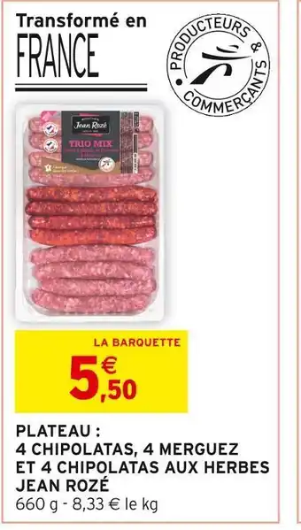 Intermarché Jean rozé plateau : 4 chipolatas, 4 merguez et 4 chipolatas aux herbes offre