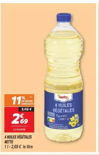 Netto 4 huiles végétales netto offre