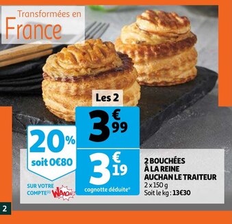 Auchan 2 Bouchées à La Reine Auchan Le Traiteur offre