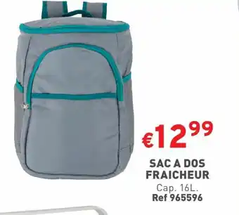 Trafic SAC A DOS FRAICHEUR Cap. 16L. Ref 965596 offre