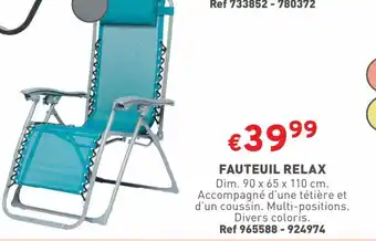 Trafic FAUTEUIL RELAX Dim. 90 x 65 x 110 cm. Accompagné d'une tétière et d'un coussin. Multi-positions. Divers coloris. offre