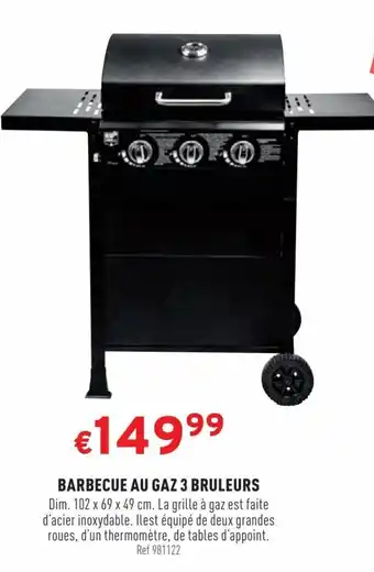 Trafic BARBECUE AU GAZ 3 BRULEURS offre