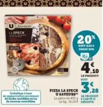 Super U PIZZA LA SPECKU SAVEURE offre