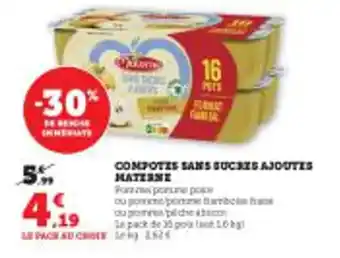 Super U COMPOTES SANS SUCRES AJOUTES MATERNE offre