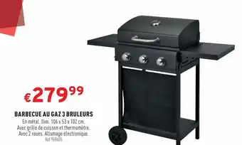 Trafic BARBECUE AU GAZ 3 BRULEURS offre