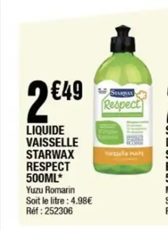 La Foir'Fouille Liquide vaisselle starwax respect 500ml offre