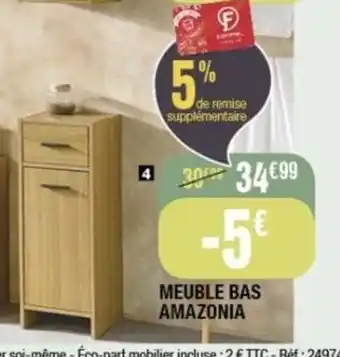 La Foir'Fouille Meuble bas amazonia offre
