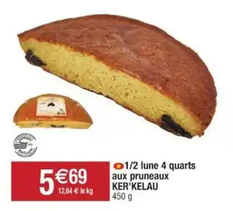 Cora x Carrefour 1/2 lune 4 quarts aux pruneaux KER'KELAU 450 g offre