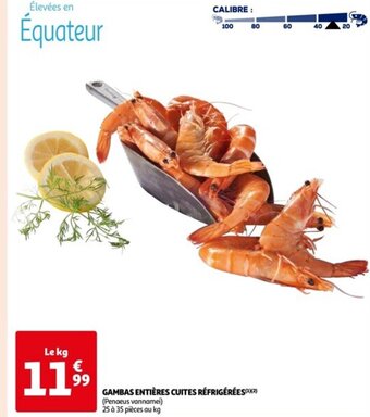 Auchan Supermarché GAMBAS ENTIÈRES CUITES RÉFRIGÉRÉES(¹²) offre