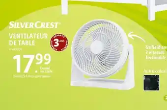 Lidl SILVERCREST VENTILATEUR GARANTIE DE TABLE offre