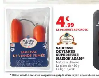 SAUCISSE DE VIANDE SUPERIEURE MAISON ADAM(³)