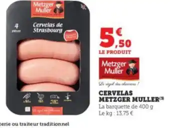 CERVELAS METZGER MULLER