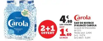 Super U EAU DE SOURCE LES 3 PACKS D'ALSACE CAROLA offre
