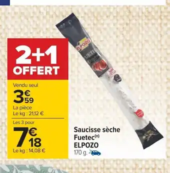 Carrefour Saucisse sèche Fuetec(n) ELPOZO offre