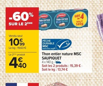 Carrefour Thon entier nature MSC SAUPIQUET offre