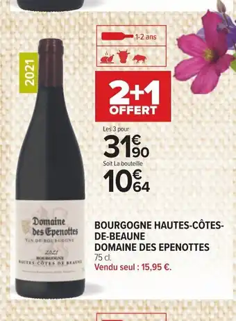 Carrefour BOURGOGNE HAUTES-CÔTES- DE-BEAUNE DOMAINE DES EPENOTTES offre