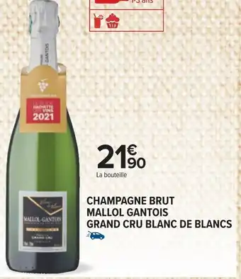 Carrefour CHAMPAGNE BRUT MALLOL GANTOIS GRAND CRU BLANC DE BLANCS offre