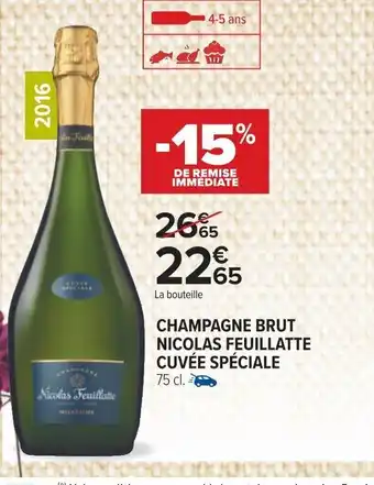 Carrefour CHAMPAGNE BRUT NICOLAS FEUILLATTE CUVÉE SPÉCIALE offre