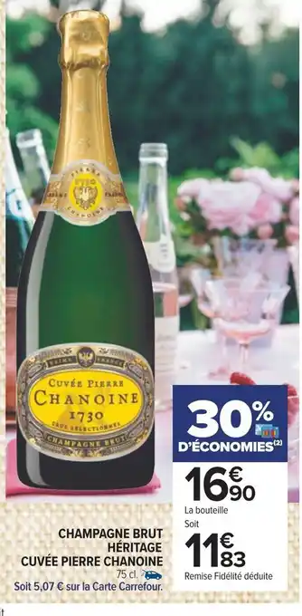 Carrefour CHAMPAGNE BRUT HÉRITAGE CUVÉE PIERRE CHANOINE 75 cl. offre