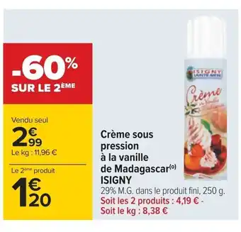 Carrefour Crème sous pression à la vanille de Madagascar (⁰) ISIGNY offre