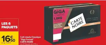 Carrefour Café moulu Classique "Giga Format" CARTE NOIRE offre