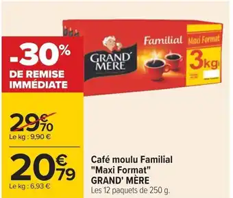 Carrefour Café moulu Familial "Maxi Format" GRAND' MÈRE offre