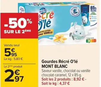 Carrefour Gourdes Récré O'lé MONT BLANC offre