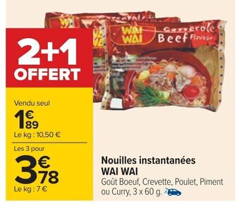Carrefour Nouilles instantanées WAI WAI offre
