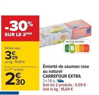 Carrefour Émietté de saumon rose au naturel CARREFOUR EXTRA 3 x 56 g. offre