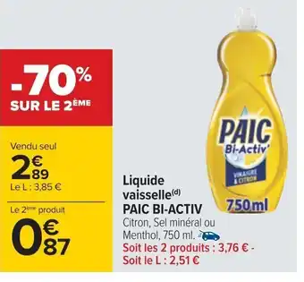 Carrefour Liquide vaisselle(d) PAIC BI-ACTIV offre
