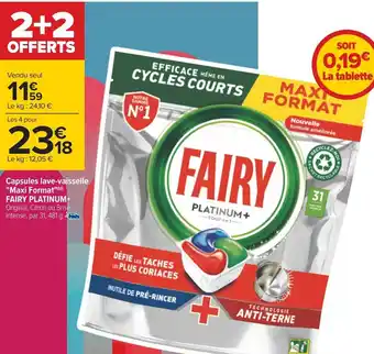 Carrefour Capsules lave-vaisselle "Maxi Format"(d) FAIRY PLATINUM+ Original, Citron ou Brise intense, par 31, 481 g. offre