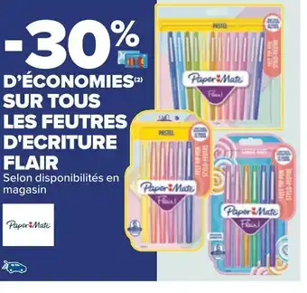 Carrefour SUR TOUS LES FEUTRES D'ECRITURE FLAIR offre