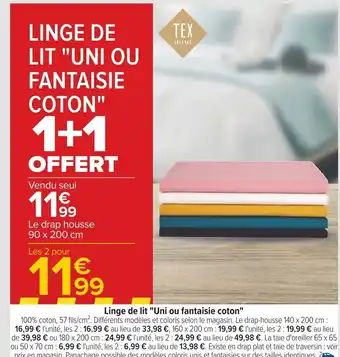 Carrefour LINGE DE LIT "UNI OU FANTAISIE COTON" offre