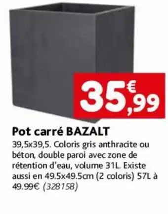 Point Vert Pot carré BAZALT offre