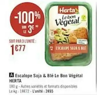 Géant Casino Escalope Soja & Blé Le Bon Végétal Herta offre