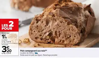 Carrefour Pain campagnard aux noix(m) La pièce de 300 g. offre