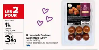 Carrefour 12 canelés de Bordeaux CARREFOUR Extra(m) La boîte de 180 g. offre