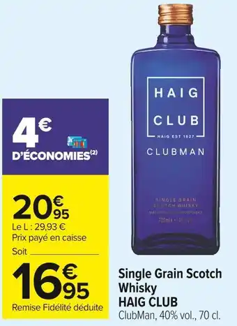 Carrefour Market Haig club single grain scotch whisky offre