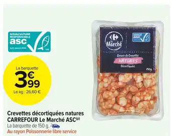 Carrefour Market Carrefour crevettes décortiquées natures le marché asc offre